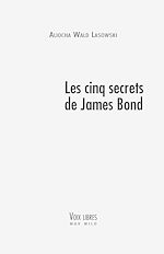 Télécharger le livre :  Les cinq secrets de James Bond