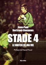 Download this eBook Stade 4. Le match de ma vie
