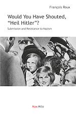 Télécharger le livre :  Would you have shouted, "Heil Hitler"?