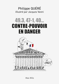 Téléchargez le livre :  49.3, 47-1, 40... Contre-pouvoir en danger