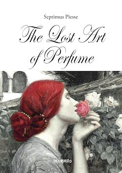 Télécharger le livre :  The Lost Art of Perfume