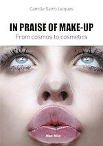 Download this eBook In praise of make-up: from cosmos to cosmetics