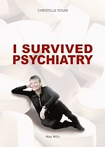 Download this eBook I survived psychiatry