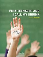 Télécharger le livre :  I'm a Teenager and I call my Shrink