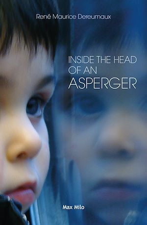Téléchargez le livre :  Inside the head of an Asperger