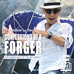 Télécharger le livre :  Confessions of a forger. The Hidden World of the Art Market