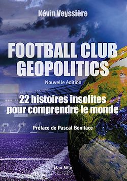 Télécharger le livre :  Football club Geopolitics - Nouvelle édition