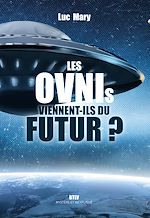 Download this eBook Les OVNIS viennent-ils du futur ?