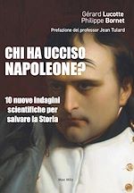 Download this eBook CHI HA UCCISO NAPOLEONE?