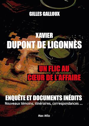 Téléchargez le livre :  Xavier Dupont de Ligonnès. Un flic au cœur de l'affaire
