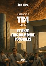 Download this eBook Astéroïde YR4 et onze fins du monde possibles