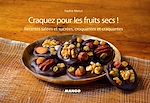 Télécharger le livre :  Craquez pour les fruits secs !