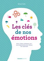 Télécharger le livre :  Les clés de nos émotions