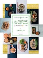 Télécharger le livre :  La cuisine du Vietnam, Cambodge, Laos