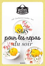 Télécharger le livre :  Les bonnes recettes SOS pour les repas du soir