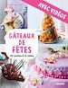 Télécharger le livre :  Gâteaux de fêtes - avec vidéos