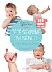 Télécharger le livre :  Bébé s'exprime par signes !