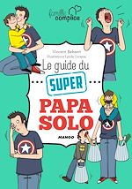 Télécharger le livre :  Le guide du super papa solo