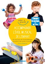 Télécharger le livre :  Accompagner l'éveil musical de l'enfant
