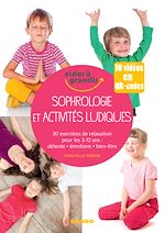 Télécharger le livre :  Sophrologie et activités ludiques pour les 3-12 ans