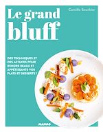 Télécharger le livre :  Le grand bluff : Des recettes simples qui en jettent !
