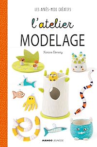 Téléchargez le livre :  L'atelier modelage