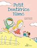Télécharger le livre :  Petit Dentifrice Blanc