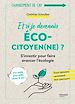 Télécharger le livre :  Et si je devenais écocitoyen(ne) ?
