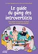 Télécharger le livre :  Le guide du gang des introverti(e)s