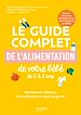 Télécharger le livre :  Le guide complet de l'alimentation de votre bébé de 0 à 2 ans