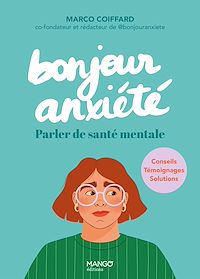 Téléchargez le livre :  Bonjour anxiété