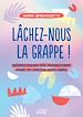 Télécharger le livre :  Lâchez-nous la grappe !