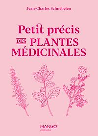 Téléchargez le livre :  Petit précis des plantes médicinales