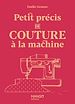 Télécharger le livre :  Petit précis de couture à la machine