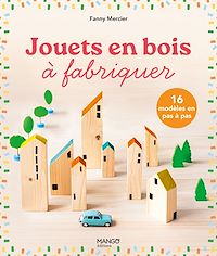 Télécharger le livre : Jouets en bois à fabriquer : 16 modèles en pas à pas