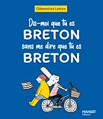 Télécharger le livre :  Dis-moi que tu es Breton sans me dire que tu es Breton