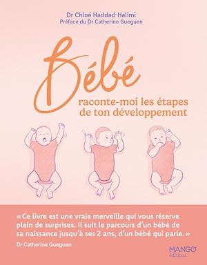 Téléchargez le livre :  Bébé raconte-moi les étapes de ton développement