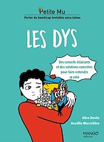 Télécharger le livre :  Les dys - Conseils éclairants et solutions concrètes pour faire entendre sa voix