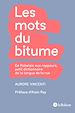 Télécharger le livre :  Les mots du bitume - Petit dictionnaire de la langue de la rue