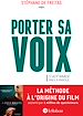 Télécharger le livre :  Porter sa voix - S'affirmer par la parole