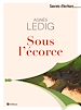 Télécharger le livre :  Sous l'écorce - Les secrets d'écriture d'Agnès Ledig