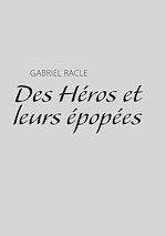 Télécharger le livre :  Des Héros et leurs épopées