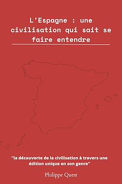 Télécharger le livre :  L'Espagne : une civilisation qui sait se faire entendre !