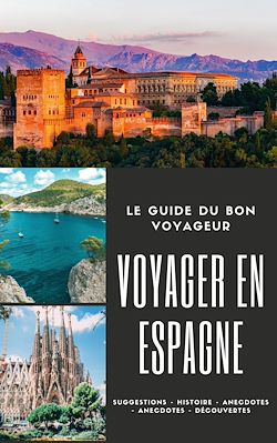 Télécharger le livre :  Le guide du bon voyageur : l'Espagne