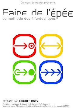 Télécharger le livre :  Faire de l'épée - La méthode des 4 fantastiques