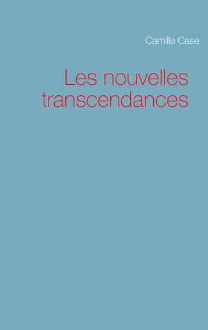 Téléchargez le livre :  Les nouvelles transcendances