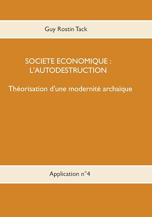 Téléchargez le livre :  Société économique : L'autodestruction
