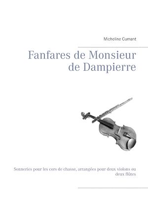 Téléchargez le livre :  Fanfares de Monsieur de Dampierre