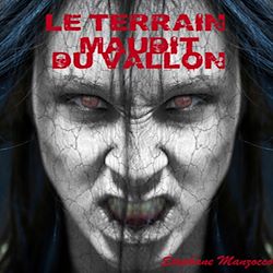 Télécharger le livre :  Le terrain maudit du vallon "Chapitre I"