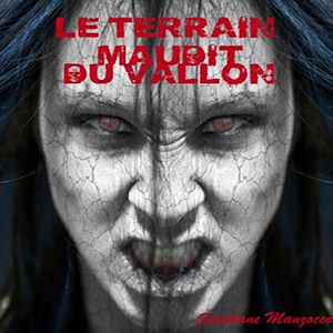 Téléchargez le livre :  Le terrain maudit du vallon "Chapitre I"